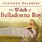 The Witch of Belladonna Bay (Unabridged) audio book by Suzanne Palmieri