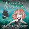 Accidentally Dead, Again: Accidentally Paranormal, Book 6 (Unabridged) audio book by Dakota Cassidy