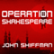 Operation Shakespeare: The True Story of an Elite International Sting (Unabridged) audio book by John Shiffman