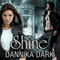 Shine: Mageri, Book 5, (Unabridged) audio book by Dannika Dark