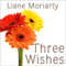 Three Wishes (Unabridged) audio book by Liane Moriarty