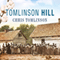 Tomlinson Hill: The Remarkable Story of Two Families Who Share the Tomlinson Name - One White, One Black (Unabridged) audio book by Chris Tomlinson