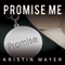 Promise Me: Trust, Book 3 (Unabridged) audio book by Kristin Mayer