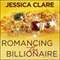 Romancing the Billionaire: Billionaire Boys Club, Book 5 (Unabridged) audio book by Jessica Clare