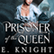 Prisoner of the Queen: Tales from the Tudor Court, Book 2 (Unabridged) audio book by E. Knight