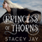 Princess of Thorns (Unabridged) audio book by Stacey Jay