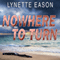 Nowhere to Turn: Hidden Identity, Book 2 (Unabridged) audio book by Lynette Eason