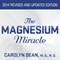 The Magnesium Miracle (Unabridged) audio book by Carolyn Dean, M.D, N.D.