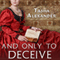 And Only to Deceive: Lady Emily, Book 1 (Unabridged) audio book by Tasha Alexander