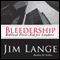 Bleedership: Biblical First-Aid for Leaders audio book by Jim Lange