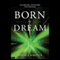 Born to Dream (Unabridged) audio book by Rollan Roberts