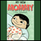 My New Mommy: I Got Adopted! (Unabridged) audio book by Lauren Barrett