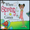When Spring Comes (Unabridged) audio book by Yvonne Simpson