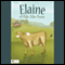 Elaine of Palo Alto Farm (Unabridged) audio book by Ruby Cavanaugh Koerper
