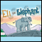 Eli the Elephant (Unabridged) audio book by J Durrell Padgitt