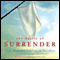 The Battle of Surrender: One Woman's Journey to Sacrifice audio book by Michelle Rene Chudy