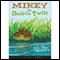 Mikey the Chicken Turtle (Unabridged) audio book by Pamela Sydney