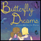 Butterfly Dreams (Unabridged) audio book by Melissa Ann Winter