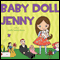 Baby Doll Jenny (Unabridged) audio book by Jennifer Cameron Morrow