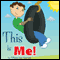 This Is Me! (Unabridged) audio book by Tiffany Lee Gervais