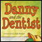 Danny and the Dentist (Unabridged) audio book by Jessica Dally Bertrand