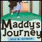 Maddy's Journey (Unabridged) audio book by Julie M. Gotwald