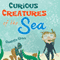 Curious Creatures of the Sea (Unabridged) audio book by Charlotte Clovis