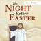The Night Before Easter (Unabridged) audio book by Stan Miller