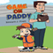 Game On Daddy (Unabridged)