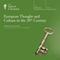 European Thought and Culture in the 20th Century audio book by The Great Courses