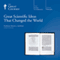 Great Scientific Ideas That Changed the World audio book by The Great Courses