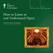 How to Listen to and Understand Opera audio book by The Great Courses