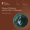 Human Prehistory and the First Civilizations audio book by The Great Courses, Brian M. Fagan