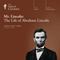 Mr. Lincoln: The Life of Abraham Lincoln audio book by The Great Courses