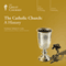 The Catholic Church: A History audio book by The Great Courses