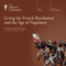 Living the French Revolution and the Age of Napoleon audio book by The Great Courses