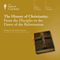 The History of Christianity: From the Disciples to the Dawn of the Reformation audio book by The Great Courses, Luke Timothy Johnson