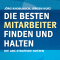 Die besten Mitarbeiter finden und halten. Die ABC-Strategie nutzen audio book by Jrg Knoblauch, Jrgen Kurz