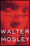 Little Scarlet: An Easy Rawlins Mystery (Unabridged) audio book by Walter Mosley