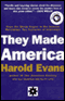 They Made America: From the Steam Engine to the Search Engine: Two Centuries of Innovators