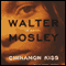 Cinnamon Kiss: A Novel (Unabridged) audio book by Walter Mosley