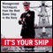 It's Your Ship: Management Techniques from the Best Damn Ship in the Navy audio book by D. Michael Abrashoff