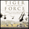 Tiger Force: A True Story of Men and War audio book by Michael Sallah and Mitch Weiss