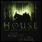 House audio book by Frank Peretti and Ted Dekker