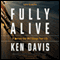 Fully Alive: Lighten Up and Live (Unabridged) audio book by Ken Davis