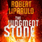 The Judgment Stone (Unabridged) audio book by Robert Liparulo
