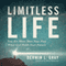 Limitless Life: You Are More than Your Past When God Holds Your Future (Unabridged) audio book by Derwin Gray
