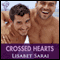 Crossed Hearts: Gaymes (Unabridged) audio book by Lisabet Sarai