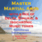 Master Martial Arts with a Mix of Delta Binaural Isochronic Tones: 3 in 1 Legendary, Complete Hypnotherapy Session audio book by Randy Charach, Sunny Oye