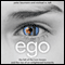 Ego: The Fall of the Twin Towers and the Rise of an Enlightened Humanity (Unabridged)